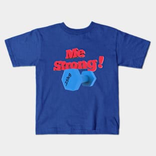 Me Strong Kids T-Shirt